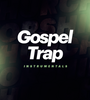 Gospel Trap Instrumentals