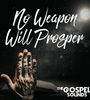No Weapon Will Prosper