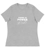 There Is Power - Women's Relaxed T-Shirt